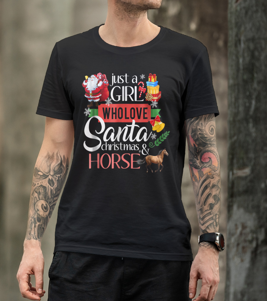 Just A Girl Who Loves Santa Christmas And Horse T-Shirt