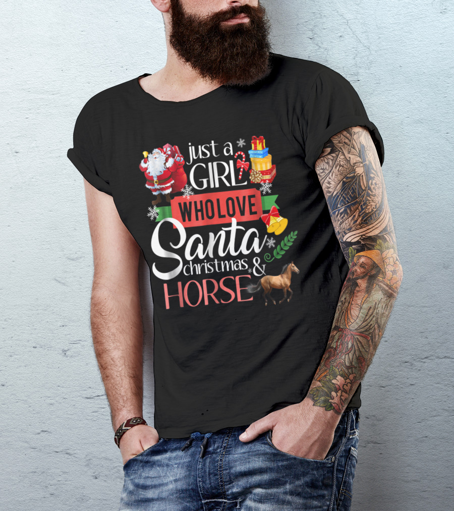Just A Girl Who Loves Santa Christmas And Horse T-Shirt