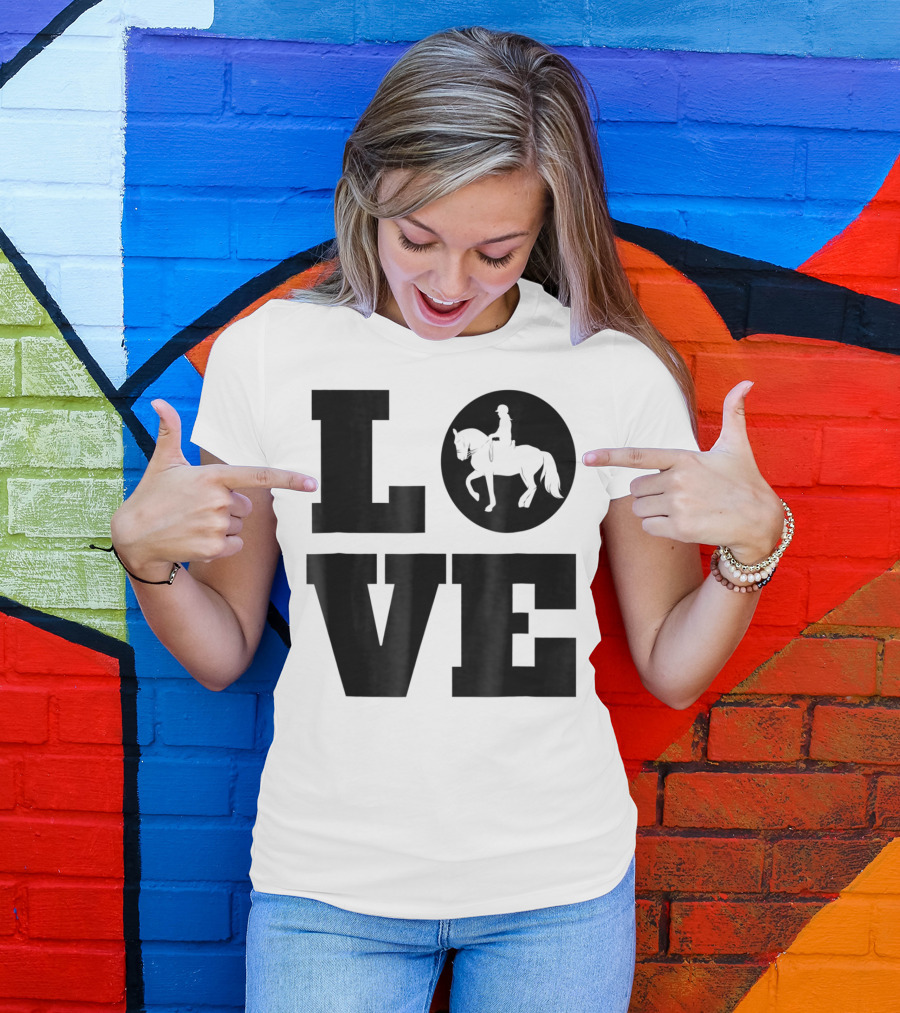 LOVE Dressage Piaffe Horse For Horse Lover T-Shirt