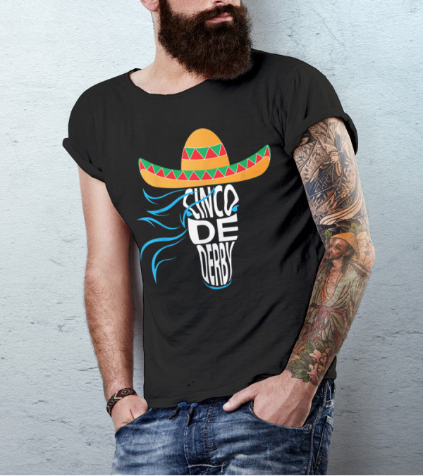 Cinco De Derby Sombrero Mexican Hat Horse T-Shirt
