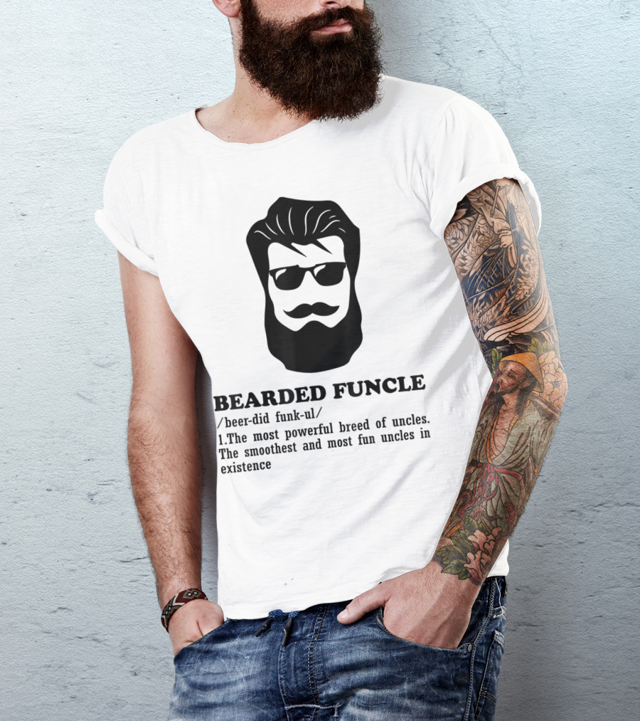Bearded Funcle Definition Funny Uncle Most Powerful Breed Smoothest And Most Fun T-Shirt
