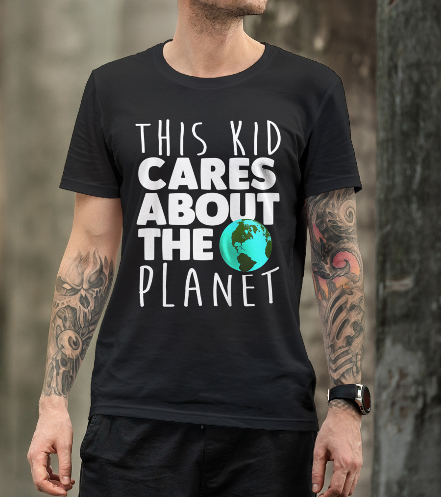 This Kid Cares About The Planet Earth Day Environmental Recycling Climate T-Shirt