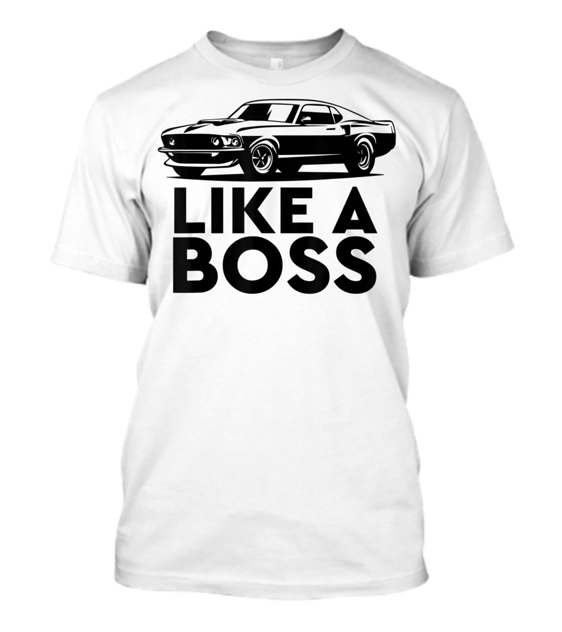 Like A Boss Classic American Muscle Car T-Shirt