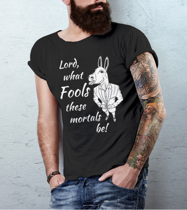 Lord What Fools These Mortals Be Donkey Suit T-Shirt