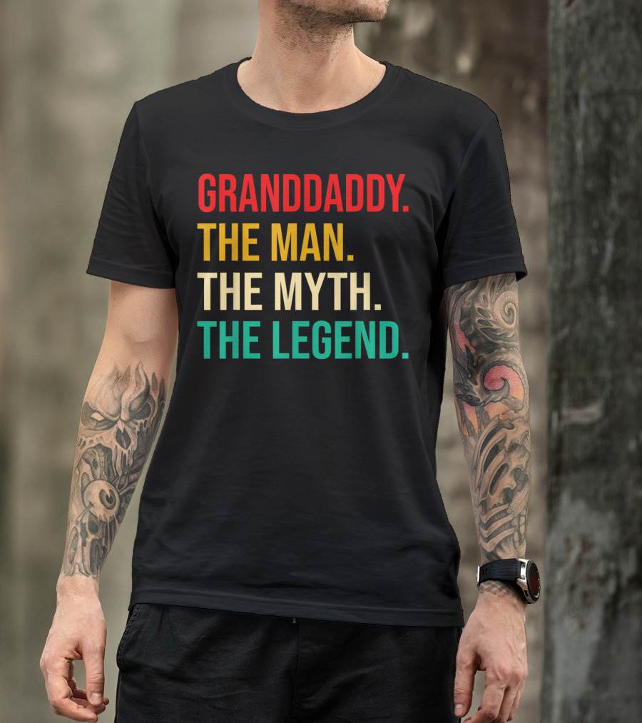 Granddaddy The Man The Myth The Legend For Mens Dad T-Shirt