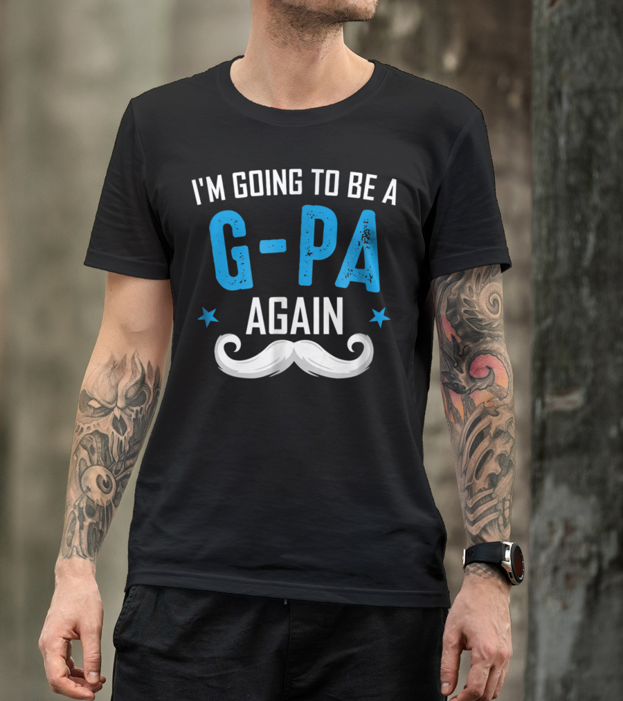 I'm Going To Be A G-Pa Again Grandpa Mustache Stars T-Shirt