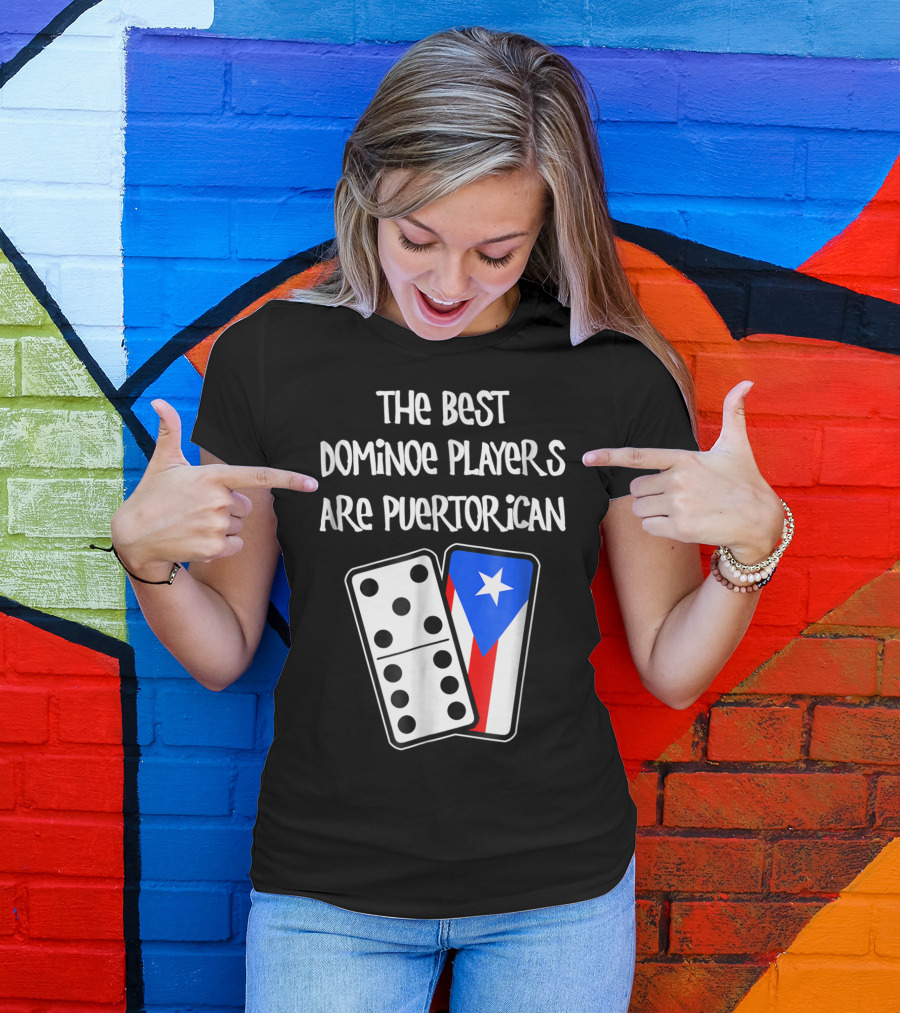 The Best Domino Players Are Puerto Rican T-Shirt