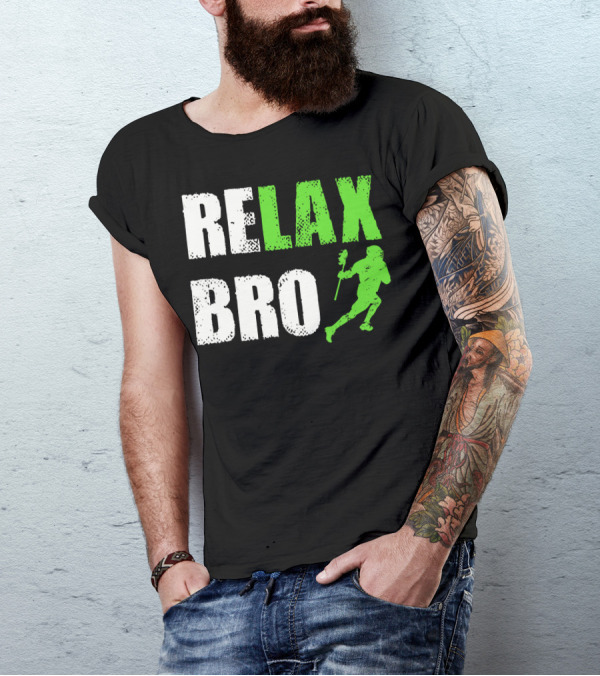 Relax Bro Lacrosse Player Silhouette Sports Team Game T-Shirt