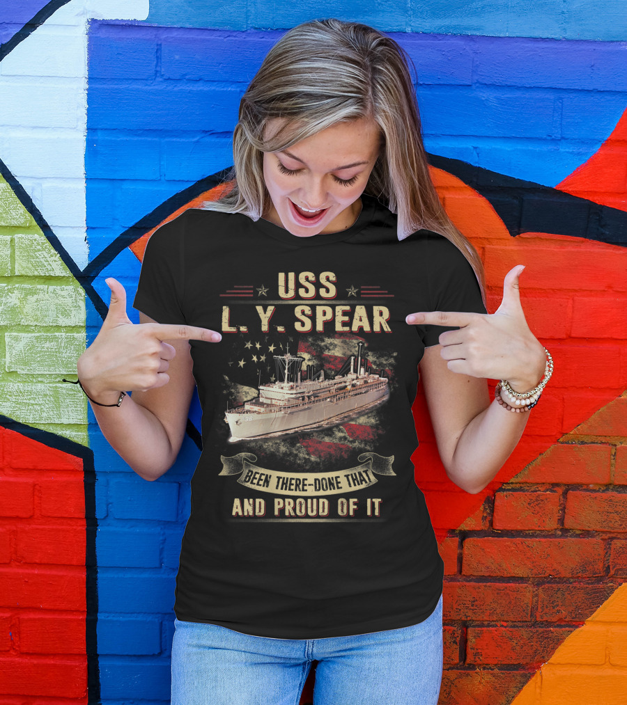 USS L.Y. Spear AS 36 Been There Done That And Proud Of It T-Shirt