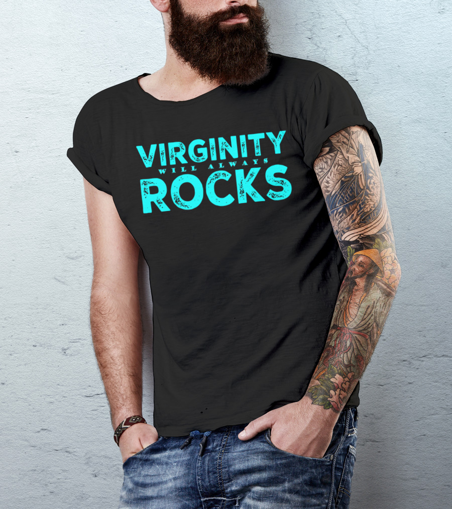 Virginity Will Always Rocks T-Shirt