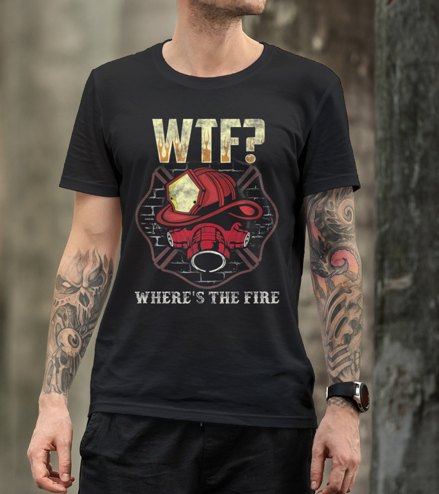 WTF? Firefighter Helmet And Mask Brick Wall Where's The Fire T-Shirt