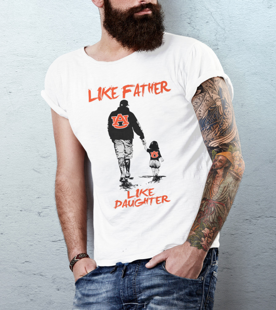 Like Father Like Daughter Auburn Tigers T-Shirt