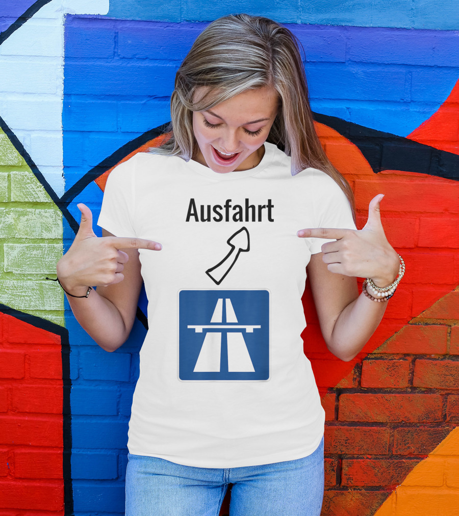 Ausfahrt Autobahn Europe Highway Road Sign Exit T-Shirt