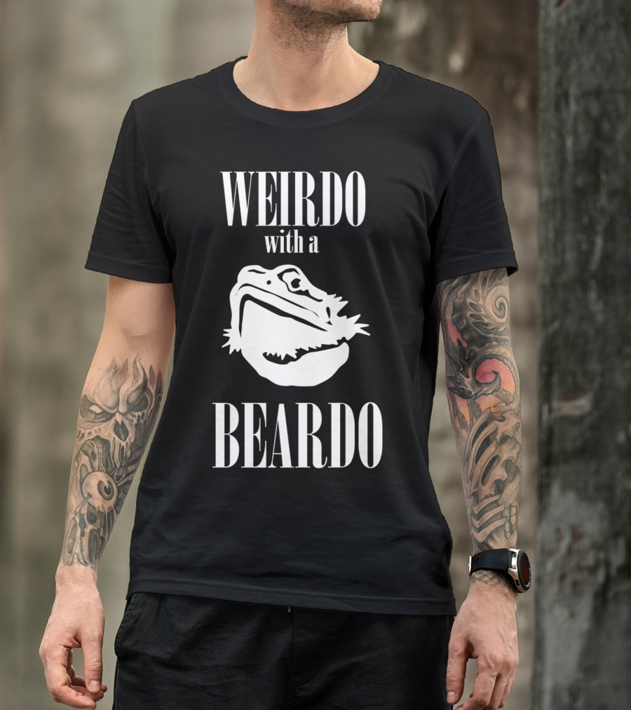 WEIRDO With A BEARDO T-Shirt