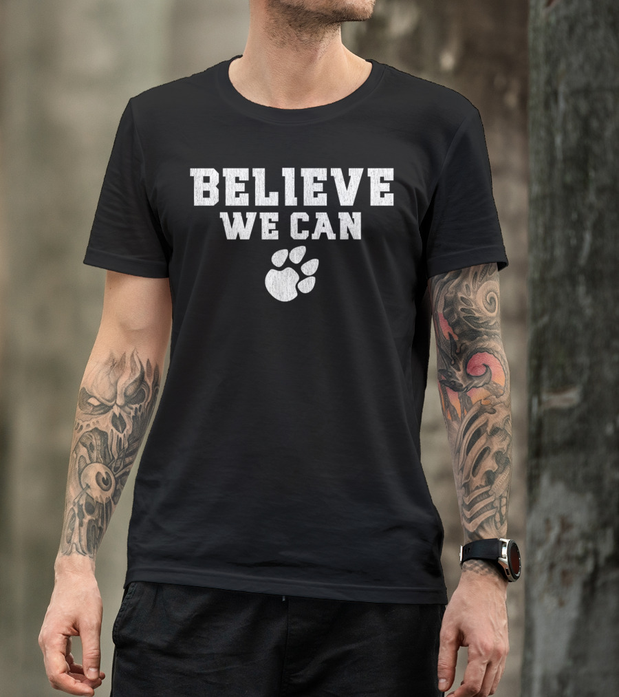Believe We Can Paw Prints T-Shirt