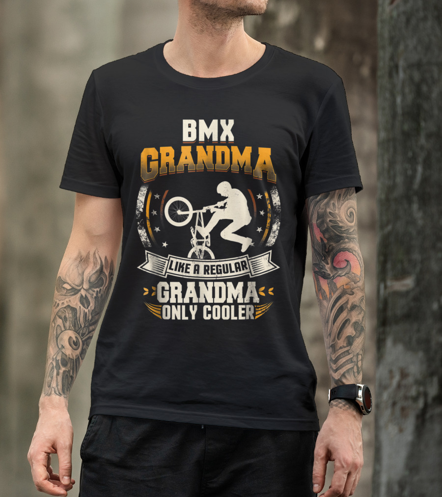 BMX Grandma Like A Regular Grandma Only Cooler T-Shirt