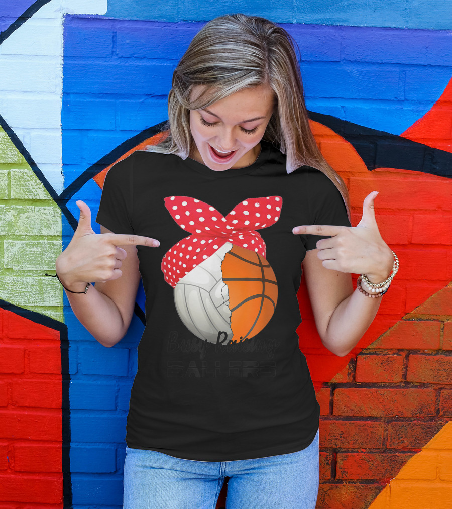 Busy Raising Ballers Basketball Volleyball Bandana T-Shirt
