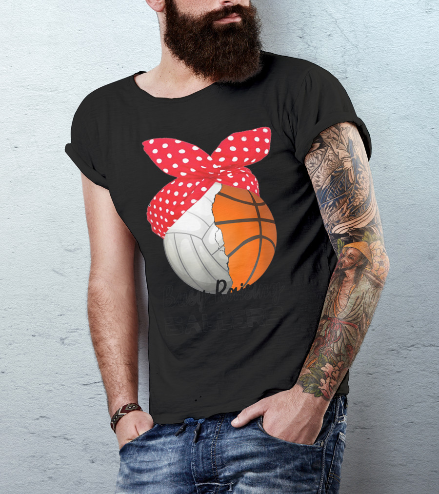 Busy Raising Ballers Basketball Volleyball Bandana T-Shirt