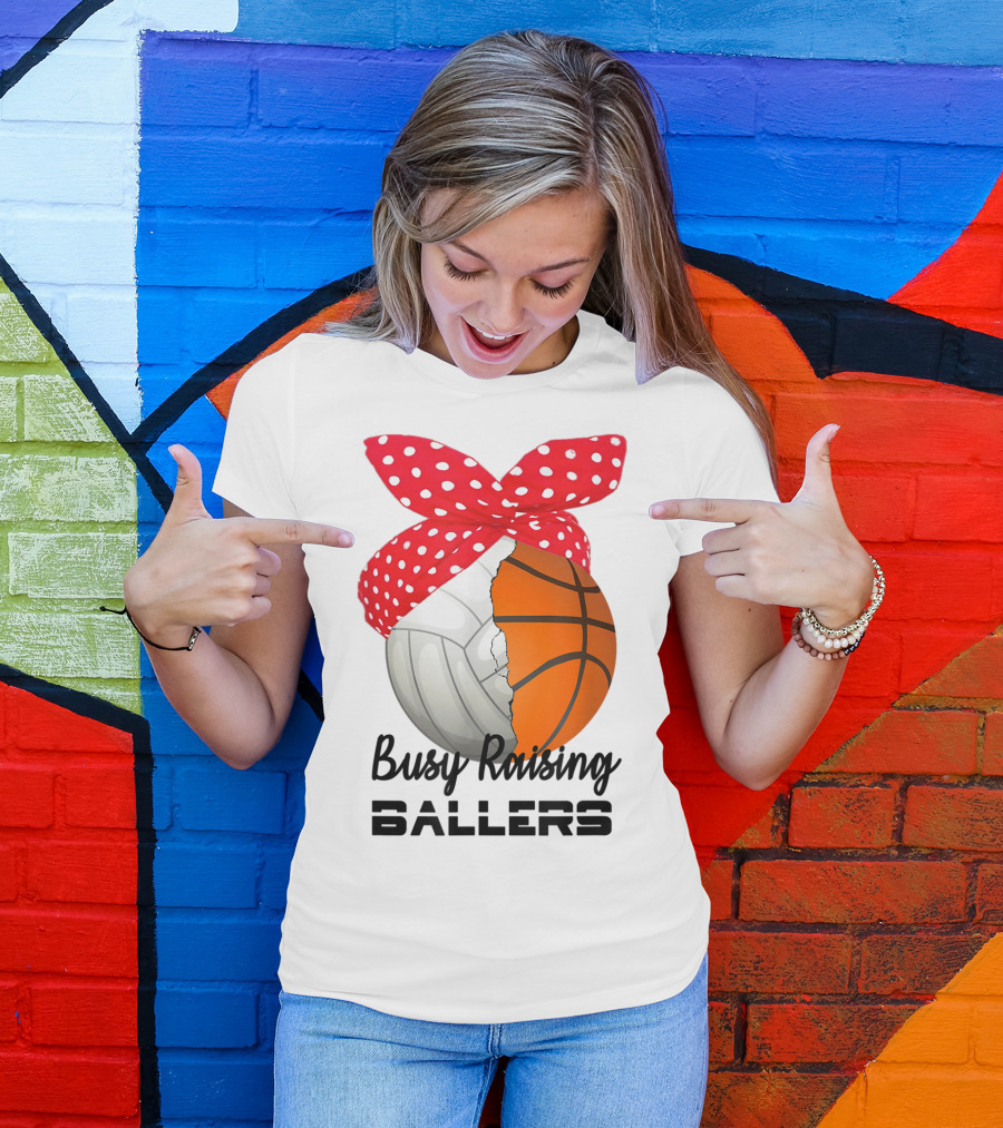 Busy Raising Ballers Basketball Volleyball Bandana T-Shirt