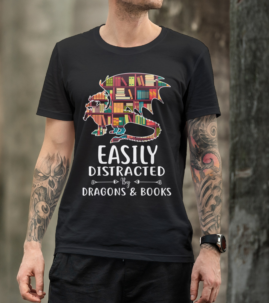 Easily Distracted By Dragons And Books Shelves Reading T-Shirt