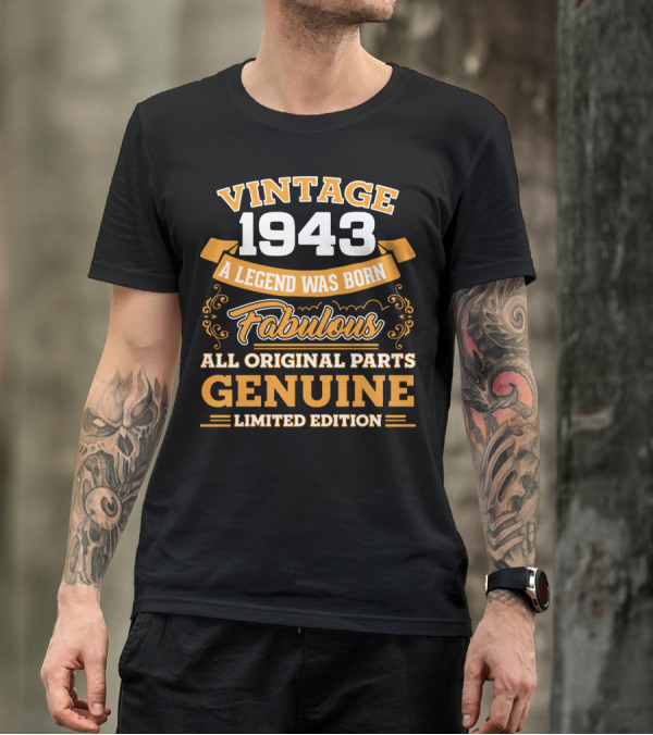 Vintage 1943 A Legend Was Born Fabulous All Original Parts Genuine T-Shirt