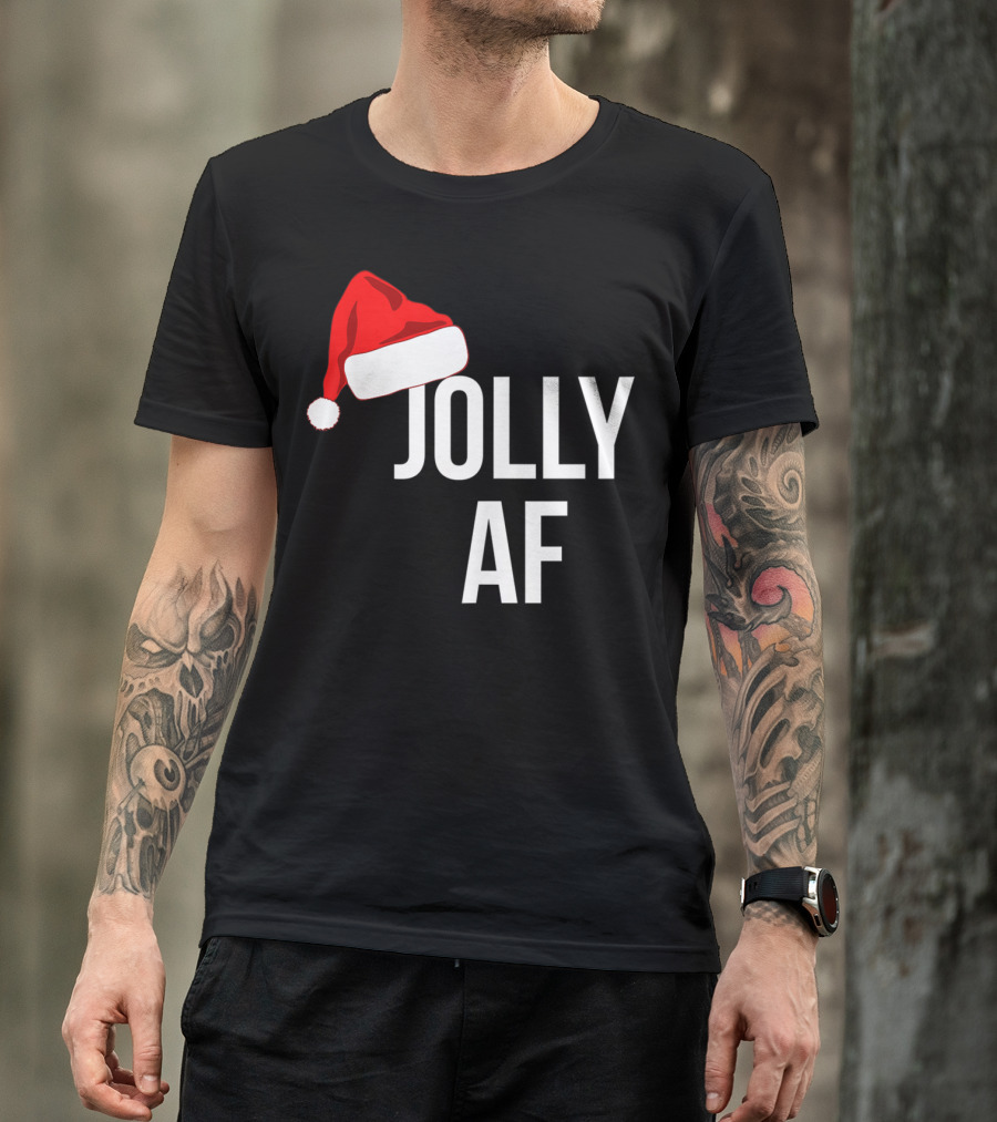 Jolly AF Funny Christmas Holiday Santa Hat T-Shirt