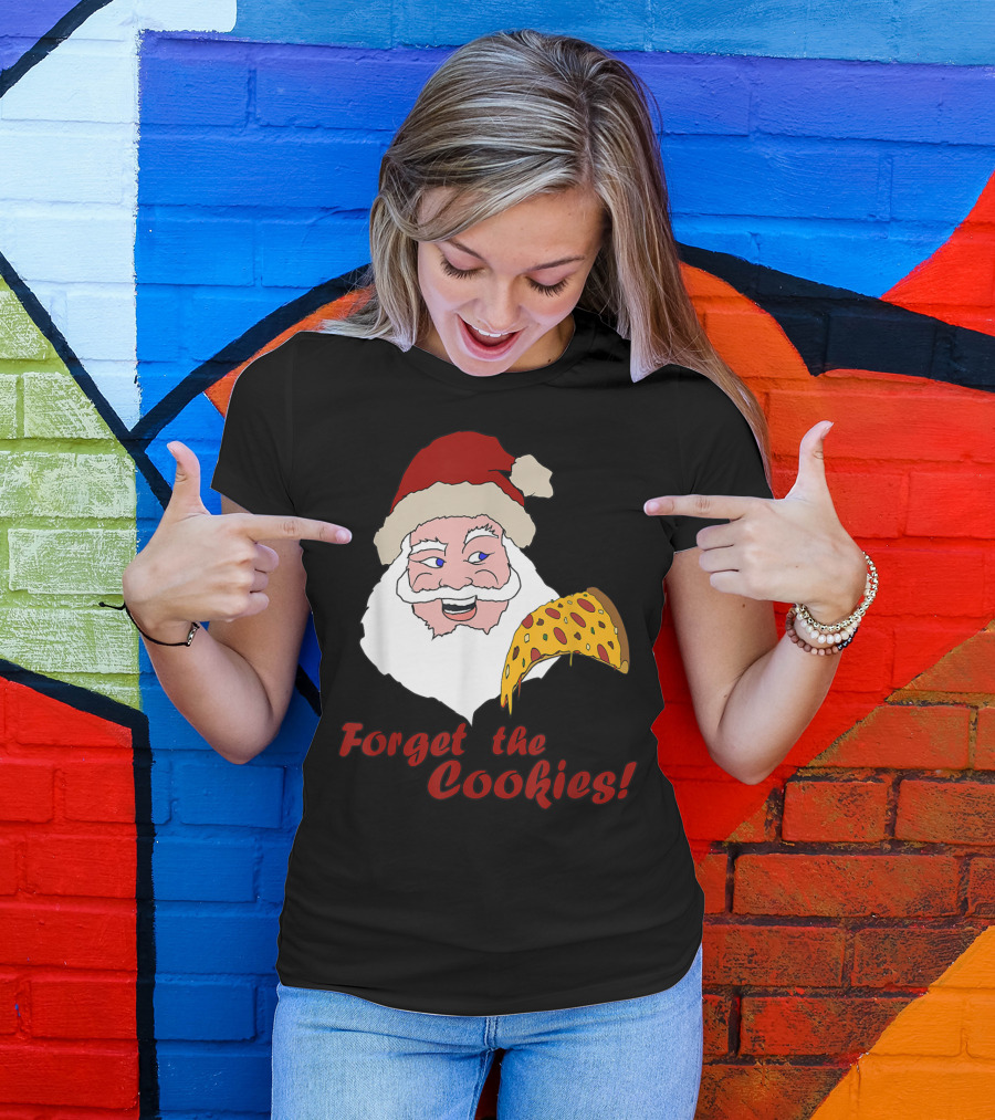 Forget The Cookies Funny Santa With Pizza Slice T-Shirt
