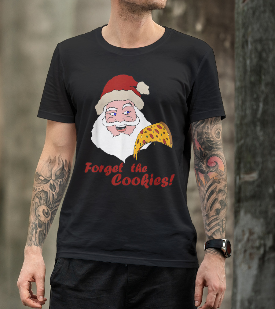 Forget The Cookies Funny Santa With Pizza Slice T-Shirt