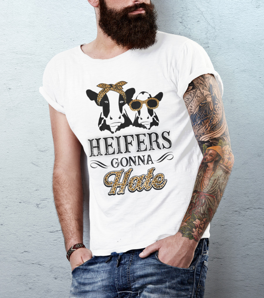 Heifers Gonna Hate Leopard Print Cute Perfect Holidays T-Shirt