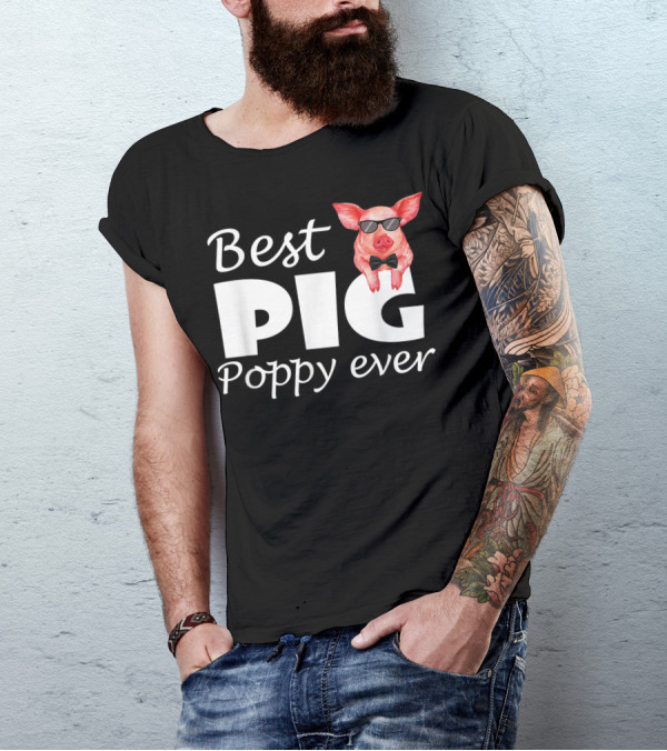 Best Pig Poppy Ever T-Shirt