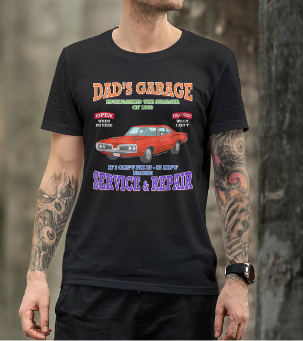 Dad's Garage Established Summer Of 1969 Classic Muscle Car Service And Repair T-Shirt