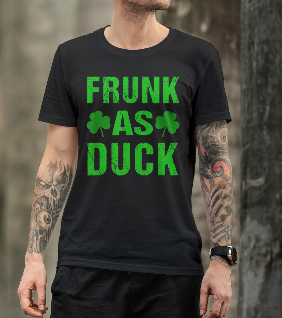 Frunk As Duck St Patrick Day Drinking With Shamrocks T-Shirt