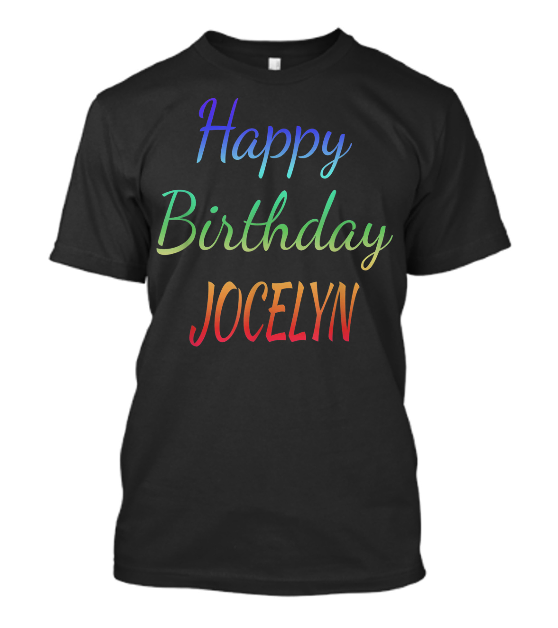 Happy Birthday Jocelyn Colorful Customized First Name T-Shirt
