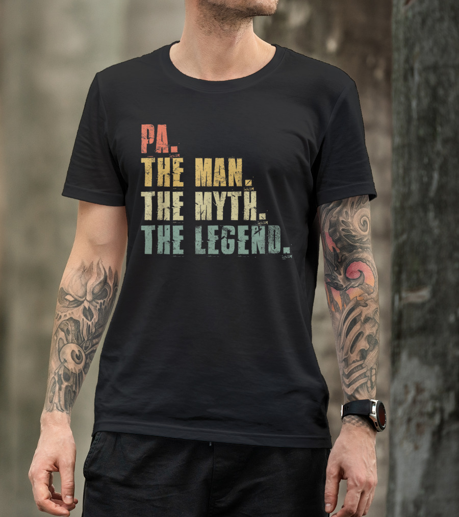 PA The Man The Myth The Legend Men's Funny Father's T-Shirt