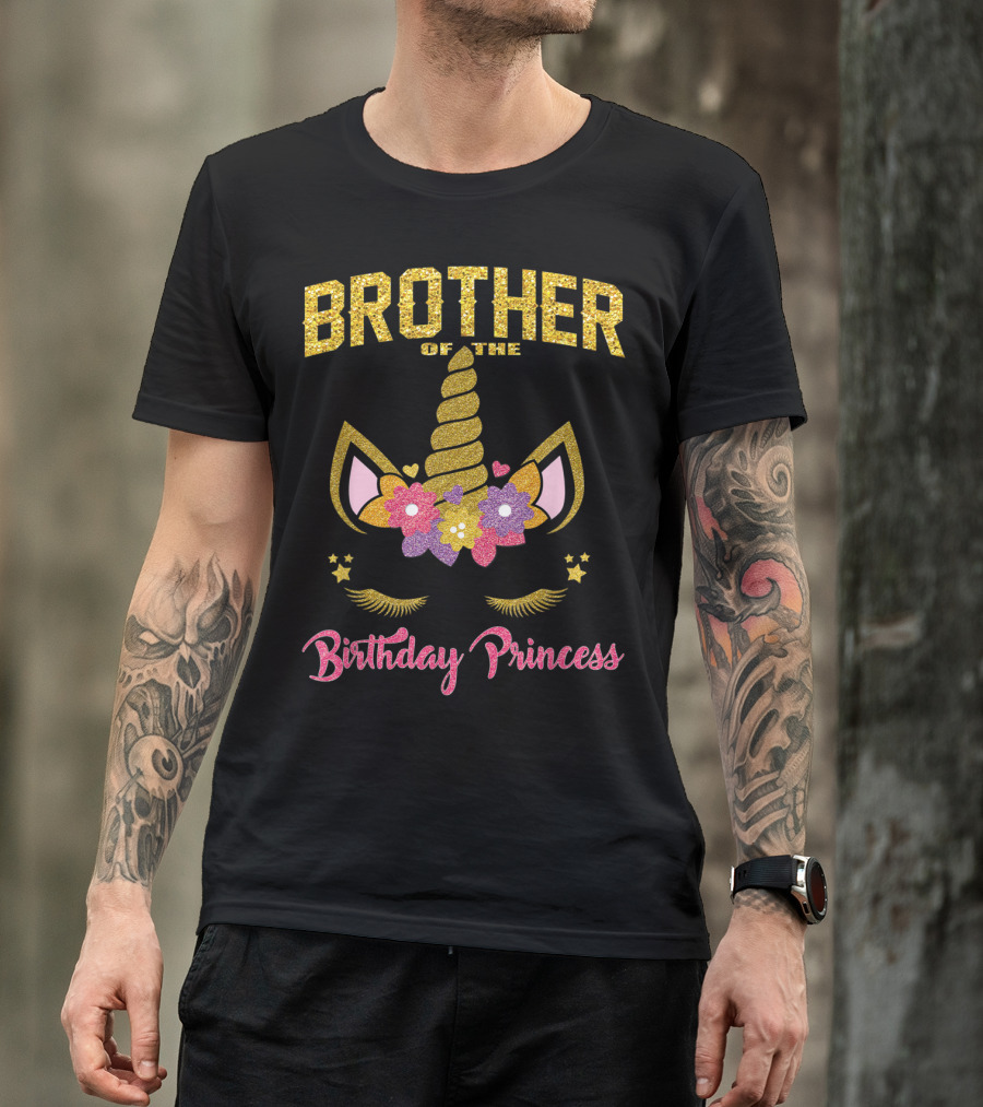Brother Of The Birthday Princess Unicorn T-Shirt