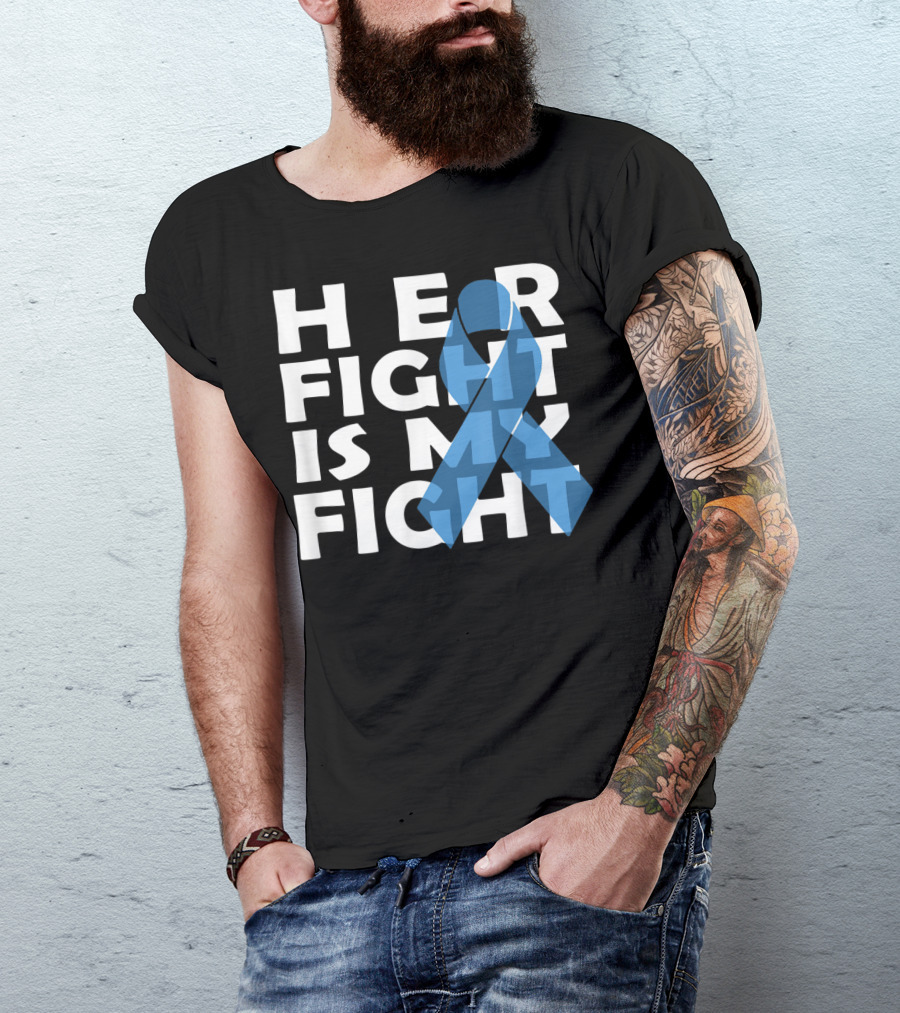Her Fight Is My Fight Colon Cancer Awareness T-Shirt