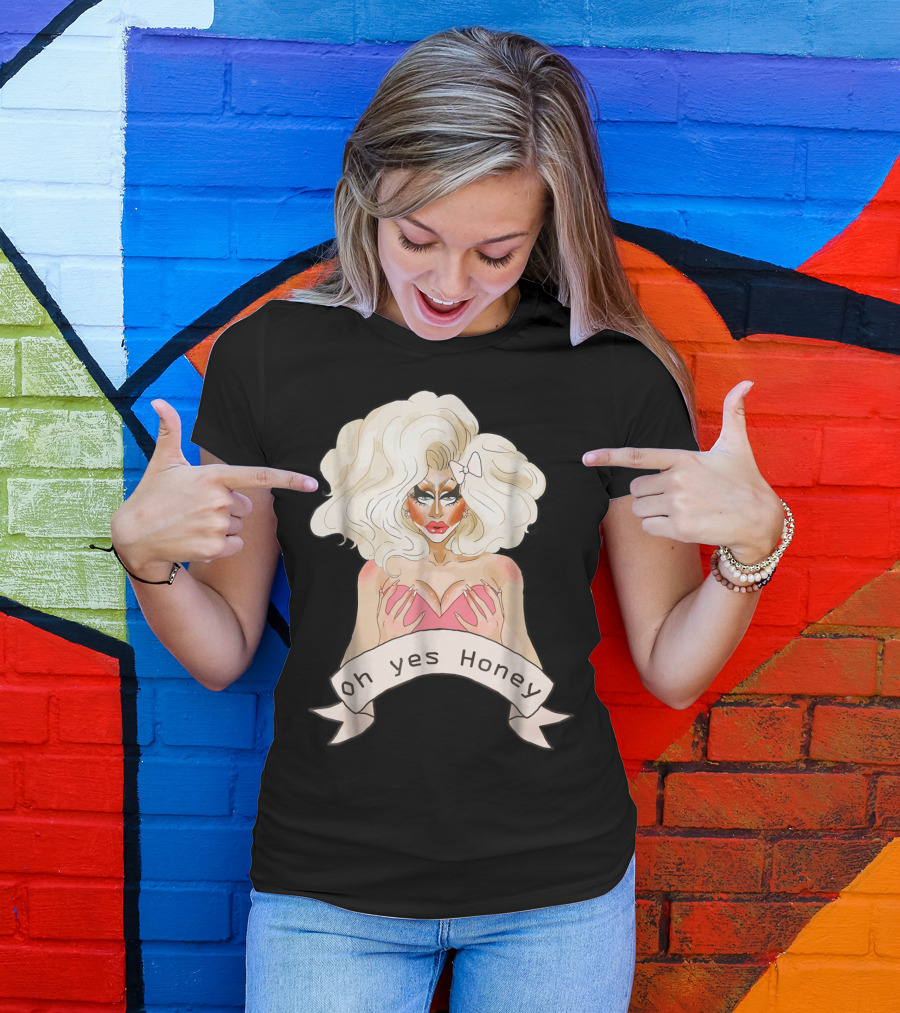 Oh Yes Honey Drag Queen Doll Face T-Shirt