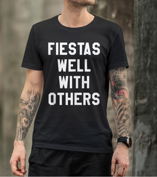 Fiestas Well With Others Bold Typography For Women T-Shirt