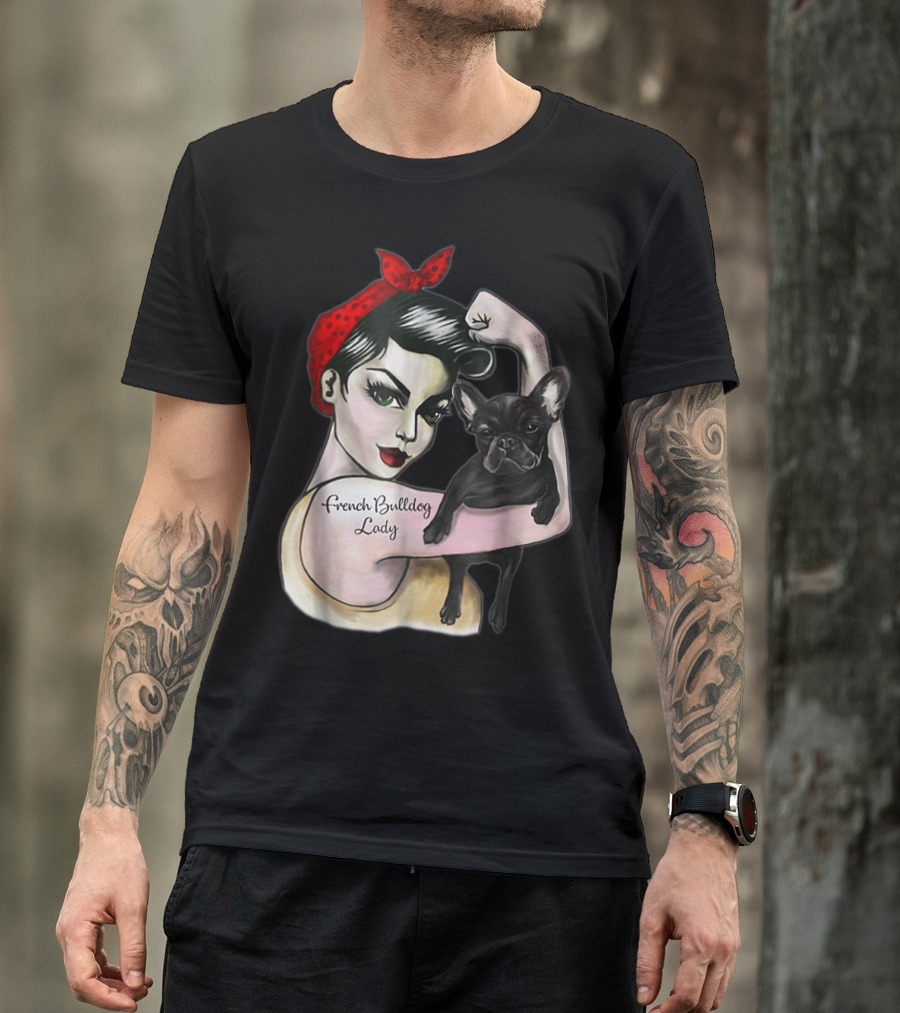 French Bulldog Lady Strong Rosie The Riveter T-Shirt