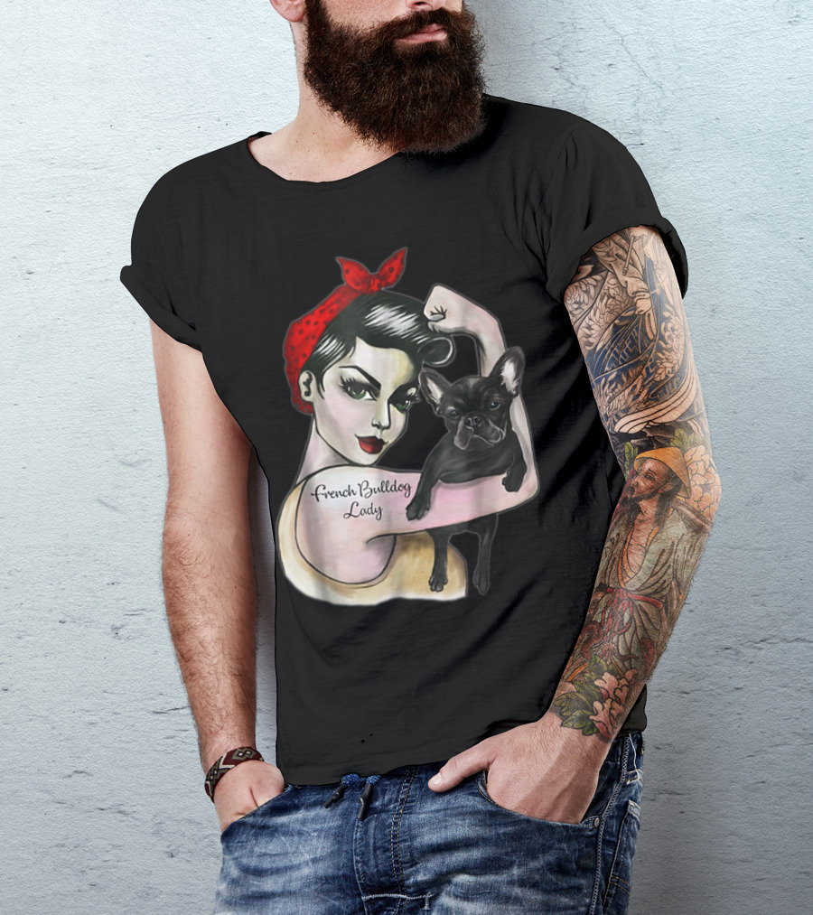 French Bulldog Lady Strong Rosie The Riveter T-Shirt