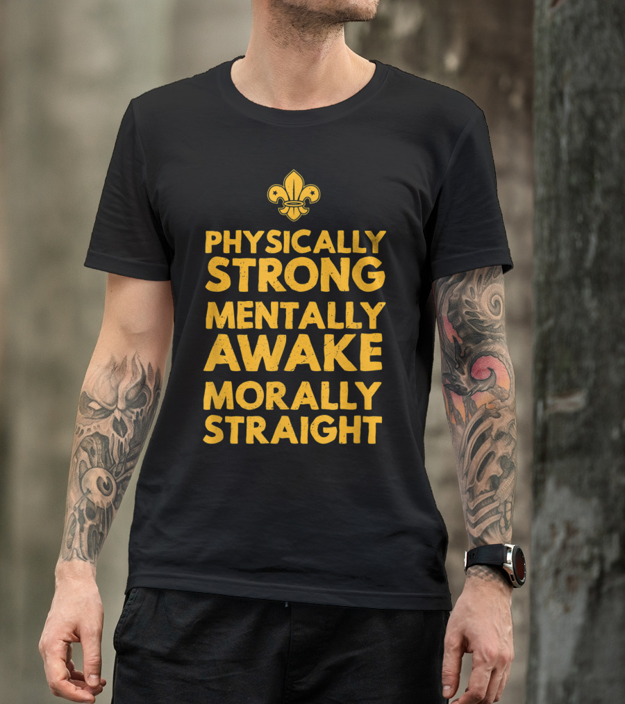 Scout Oath Physically Strong Mentally Awake Morally Straight Member Supporter T-Shirt