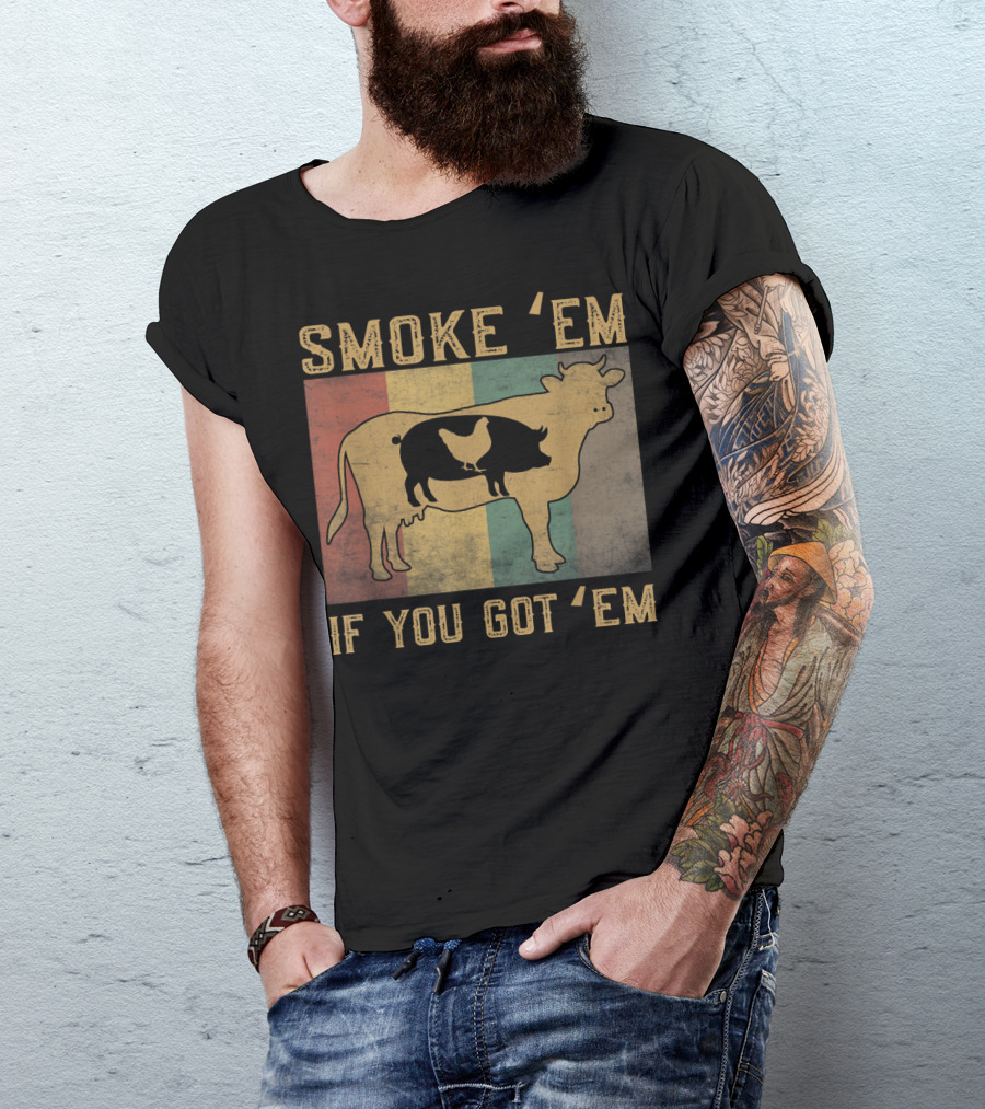 Smoke 'Em If You Got 'Em BBQ Grilling Cow Pig Chicken Retro T-Shirt