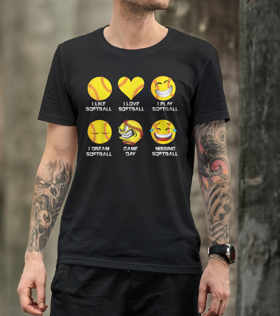 I Like Softball I Love Softball I Play Softball I Dream Softball Game Day Missing Softball T-Shirt