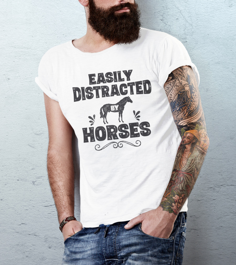 Easily Distracted By Horses Funny Horse Girls Women T-Shirt