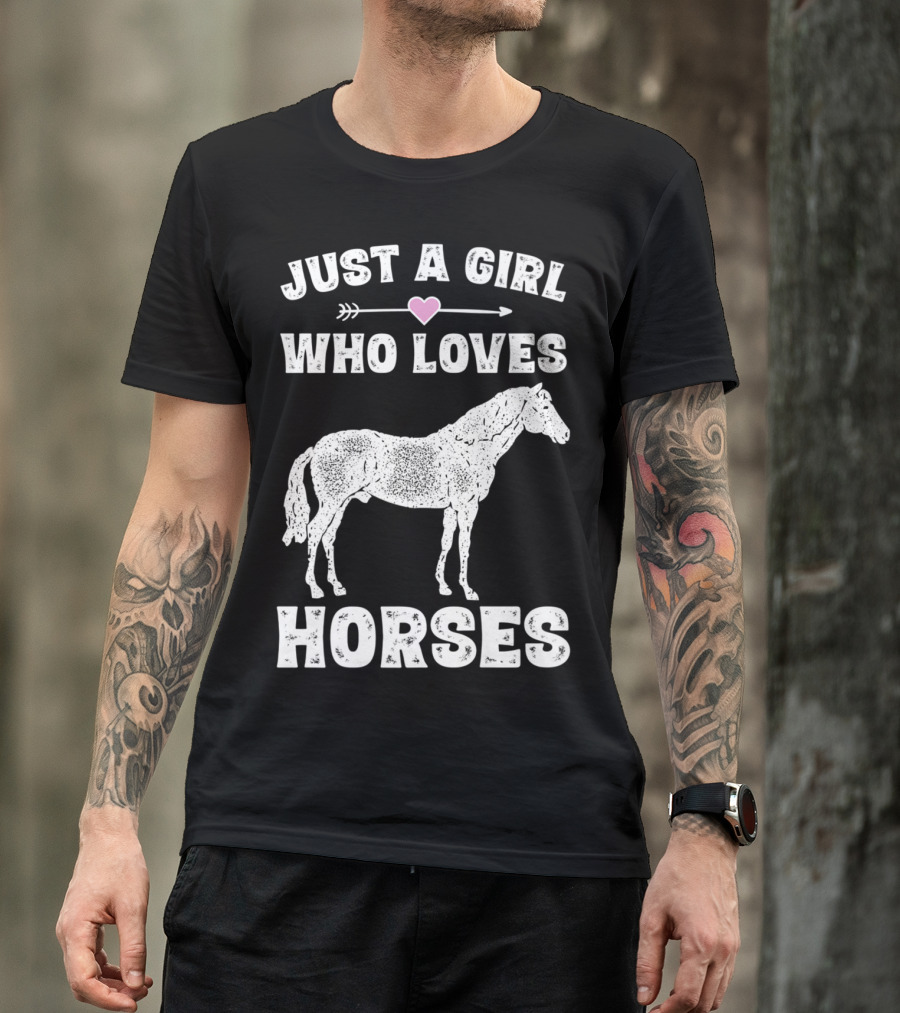 Just A Girl Who Loves Horses Equestrian Funny Horse Saying T-Shirt