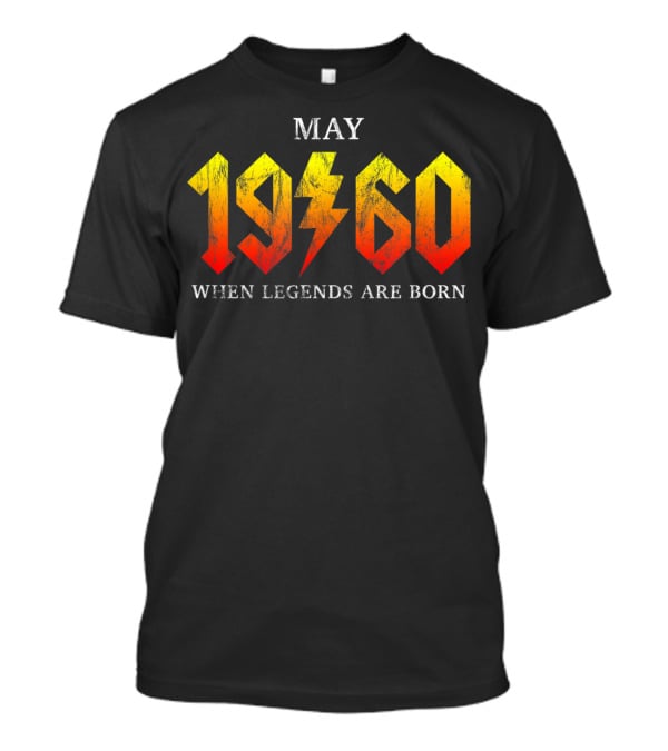 May 1960 When Legends Are Born Classic Rock T-Shirt