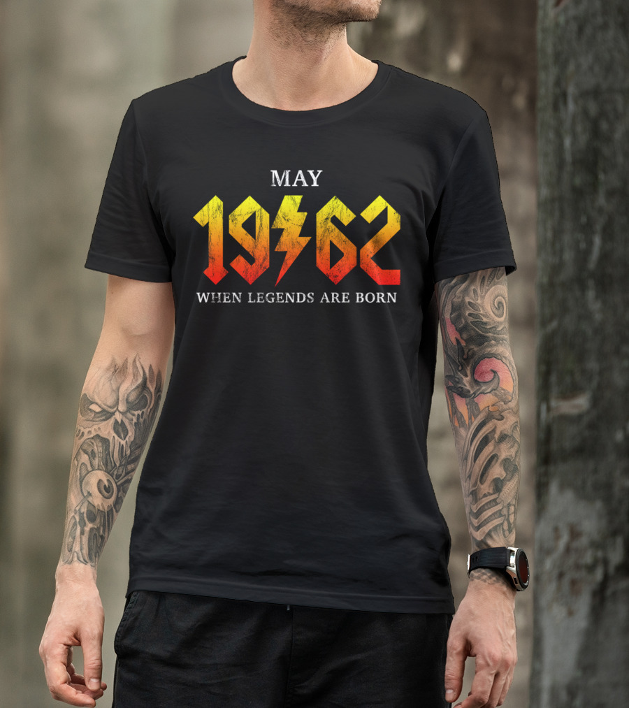 May 1962 When Legends Are Born Classic Rock T-Shirt