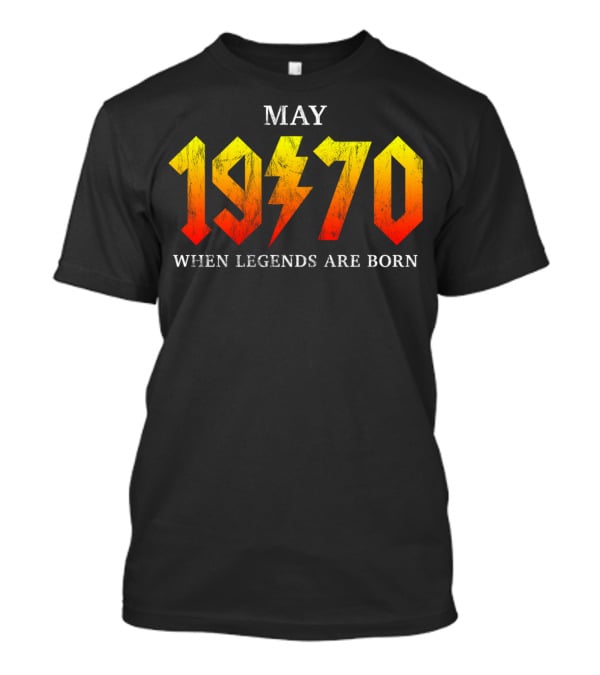 May 1970 When Legends Are Born Classic Rock Legend T-Shirt