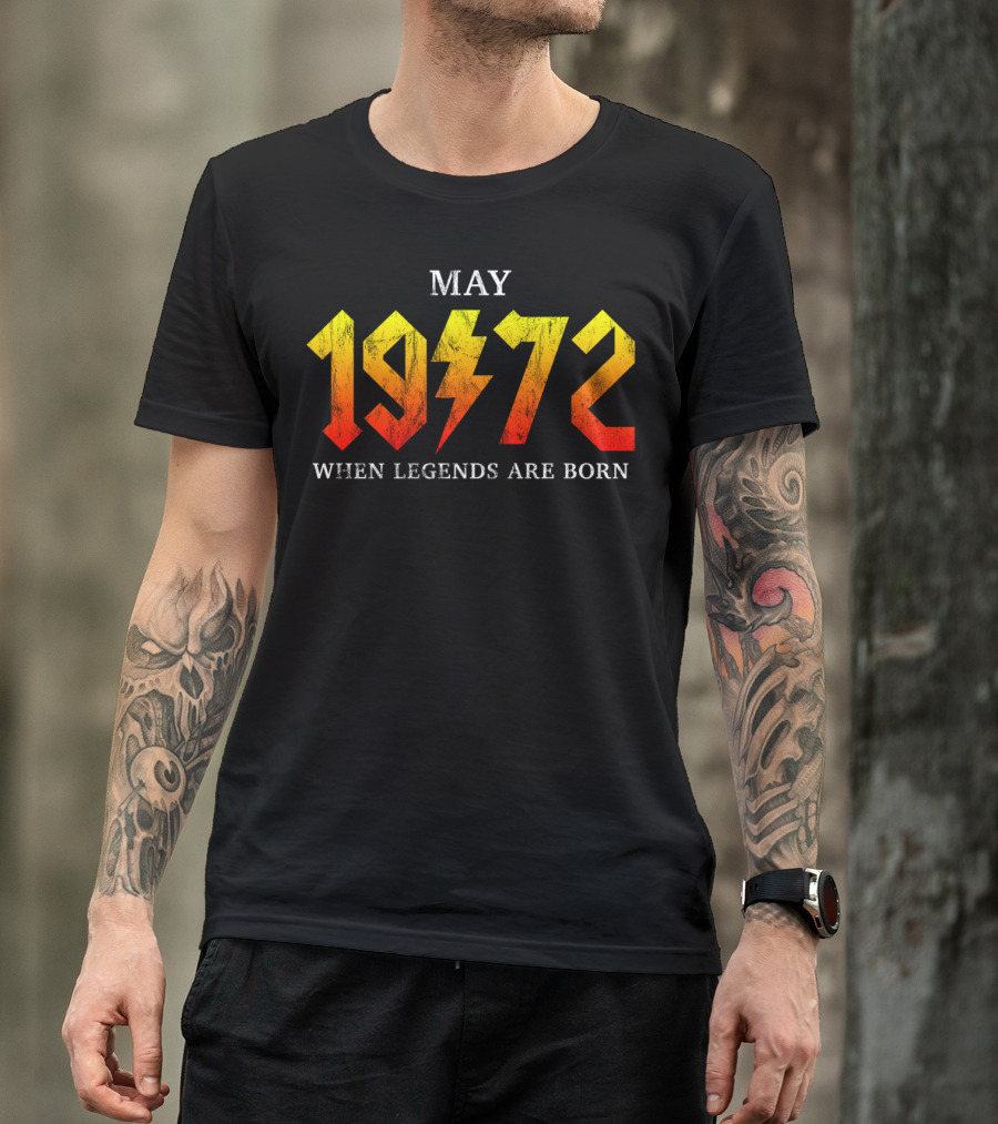 May 1972 When Legends Are Born T-Shirt