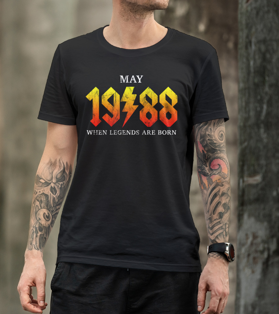 MAY 1988 WHEN LEGENDS ARE BORN T-Shirt